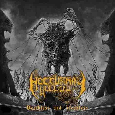 Nocturnal Hollow : Deathless and Fleshless